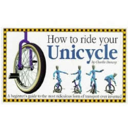 How To Ride Your Unicycle Book